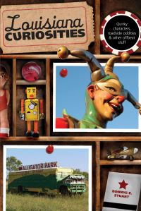 Book Cover for Louisiana Curiosities by Bonnye E Stuart