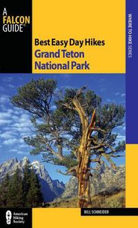 Book Cover for Best Easy Day Hikes, Grand Teton by Bill Schneider