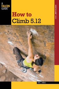 Book Cover for How to Climb 5.12 by Eric Horst