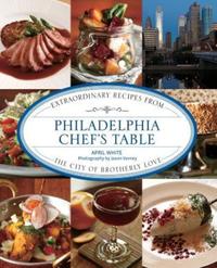 Book Cover for Philadelphia Chef's Table by April White, Jason Varney