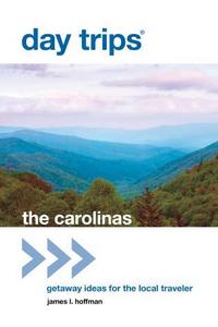 Book Cover for Day Trips the Carolinas by Jim Hoffman