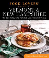 Book Cover for Food Lovers' Guide To¬ Vermont & New Hampshire by Patricia Harris, David Lyon
