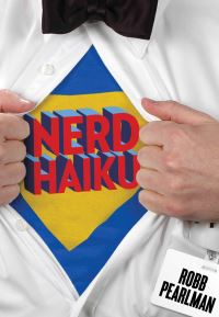 Book Cover for Nerd Haiku by Robb Pearlman