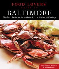 Book Cover for Food Lovers' Guide to Baltimore by Kathy Wielech Patterson, Neal Patterson