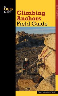 Book Cover for Climbing Anchors Field Guide by John Long, Bob Gaines