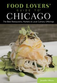 Book Cover for Food Lovers' Guide To® Chicago by Jennifer Olvera