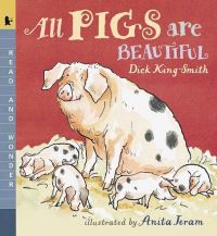 Book Cover for All Pigs Are Beautiful by Dick KingSmith, Anita Jeram