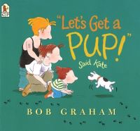 Book Cover for Let's Get a Pup! Said Kate by Bob Graham