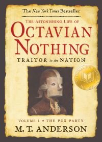 Book Cover for The Astonishing Life of Octavian Nothing, Traitor to the Nation, Volume I by M T Anderson