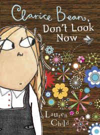 Book Cover for Clarice Bean, Don't Look Now by Lauren Child