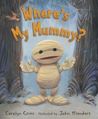 Book Cover for Where's My Mummy? by Carolyn Crimi