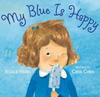 Book Cover for My Blue Is Happy by Jessica Young