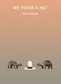 Book Cover for We Found a Hat by Jon Klassen