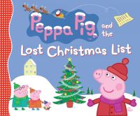 Book Cover for Peppa Pig and the Lost Christmas List by Neville Astley, Mark Baker