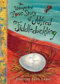 Book Cover for The Unexpected Love Story of Alfred Fiddleduckling by Timothy B Ering