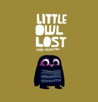 Book Cover for Little Owl Lost by Chris Haughton