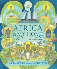 Book Cover for Africa Is My Home by Monica Edinger
