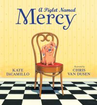 Book Cover for A Piglet Named Mercy by Kate DiCamillo