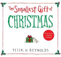 Book Cover for The Smallest Gift of Christmas by Peter H Reynolds