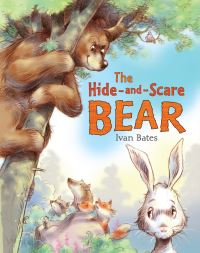 Book Cover for The Hide-and-Scare Bear by Ivan Bates