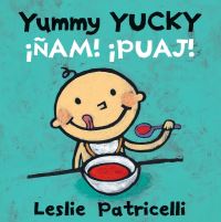 Book Cover for Yummy Yucky by Leslie Patricelli, Leslie Patricelli