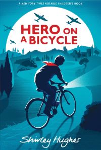 Book Cover for Hero on a Bicycle by Shirley Hughes
