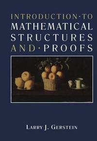 Book Cover for Introduction . To Mathematical Structures and . Proofs by Larry Gerstein