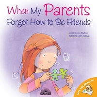 Book Cover for When My Parents Forgot How to Be Friends by Jennifer MooreMallinos, Marta Fàbrega