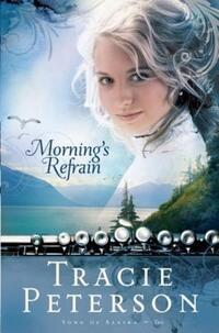 Book Cover for Morning's Refrain by Tracie Peterson