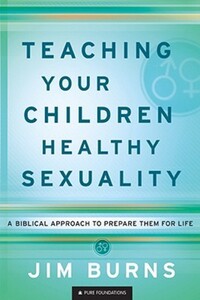 Book Cover for Teaching Your Childen Healthy Sexuality by Jim Burns