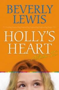 Book Cover for Holly's Heart by Beverly Lewis