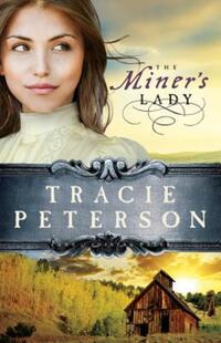 Book Cover for The Miner's Lady by Tracie Peterson