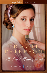 Book Cover for A Love Transformed by Tracie Peterson