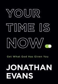 Book Cover for Your Time Is Now by Jonathan Evans
