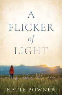 Book Cover for A Flicker of Light by Katie Powner