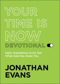 Book Cover for Your Time Is Now Devotional by Jonathan Evans