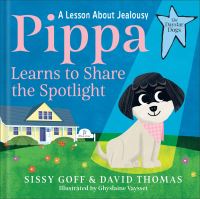 Book Cover for Pippa Learns to Share the Spotlight by Sissy Goff, David Thomas