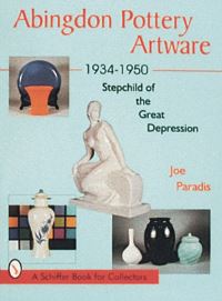Book Cover for Abingdon Pottery Artware 1934-1950 by Joe Paradis