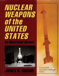 Book Cover for Nuclear Weapons of the United States by James N Gibson