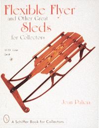 Book Cover for Flexible Flyer and Other Great Sleds for Collectors by Joan Palicia
