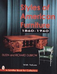 Book Cover for Styles of American Furniture, 1860-1960 by Eileen Dubrow, Richard Dubrow