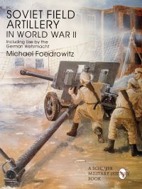Book Cover for Soviet Field Artillery in World War II by Michael Foedrowitz