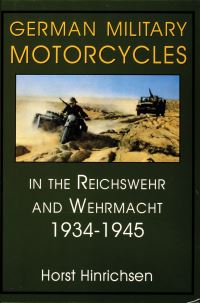Book Cover for German Military Motorcycles in the Reichswehr and Wehrmacht, 1934-1945 by Horst Hinrichsen