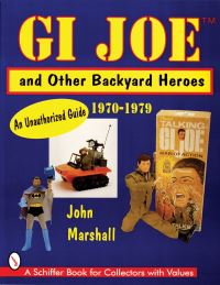 Book Cover for GI Joe™ and Other Backyard Heroes 1970-1979 by John Marshall