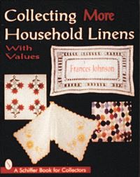 Book Cover for Collecting More Household Linens by Frances Johnson