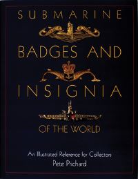 Book Cover for Submarine Badges and Insignia of the World by Pete Prichard