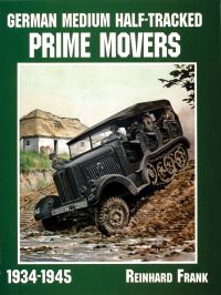 Book Cover for German Medium Half-Tracked Prime Movers by Reinhard Frank