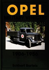 Book Cover for Opel Military Vehicles 1906-1956 by Eckhart Bartels