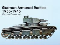 Book Cover for German Armored Rarities, 1935-1945 by Michael Sowodny