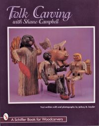 Book Cover for Folk Carving With Shane Campbell by Shane Campbell, Jeffrey B Snyder